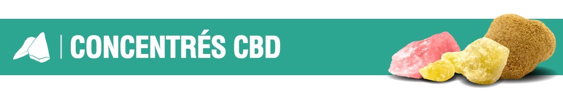 Concentrées CBD - CBD Pas Chère | CBD Légal